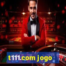 t111.com jogo